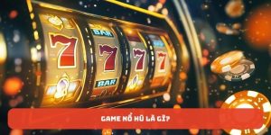Giới thiệu về Game nổ hũ